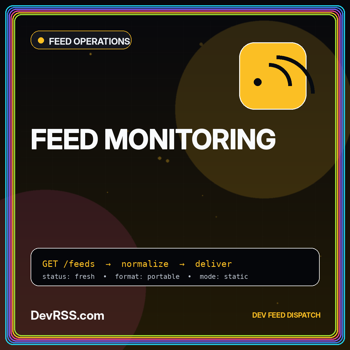 Neon typography card reading Feed Monitoring with health indicators
