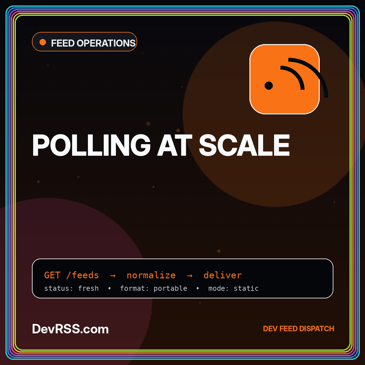 Neon typography card reading Polling at Scale with clocks and cache validators