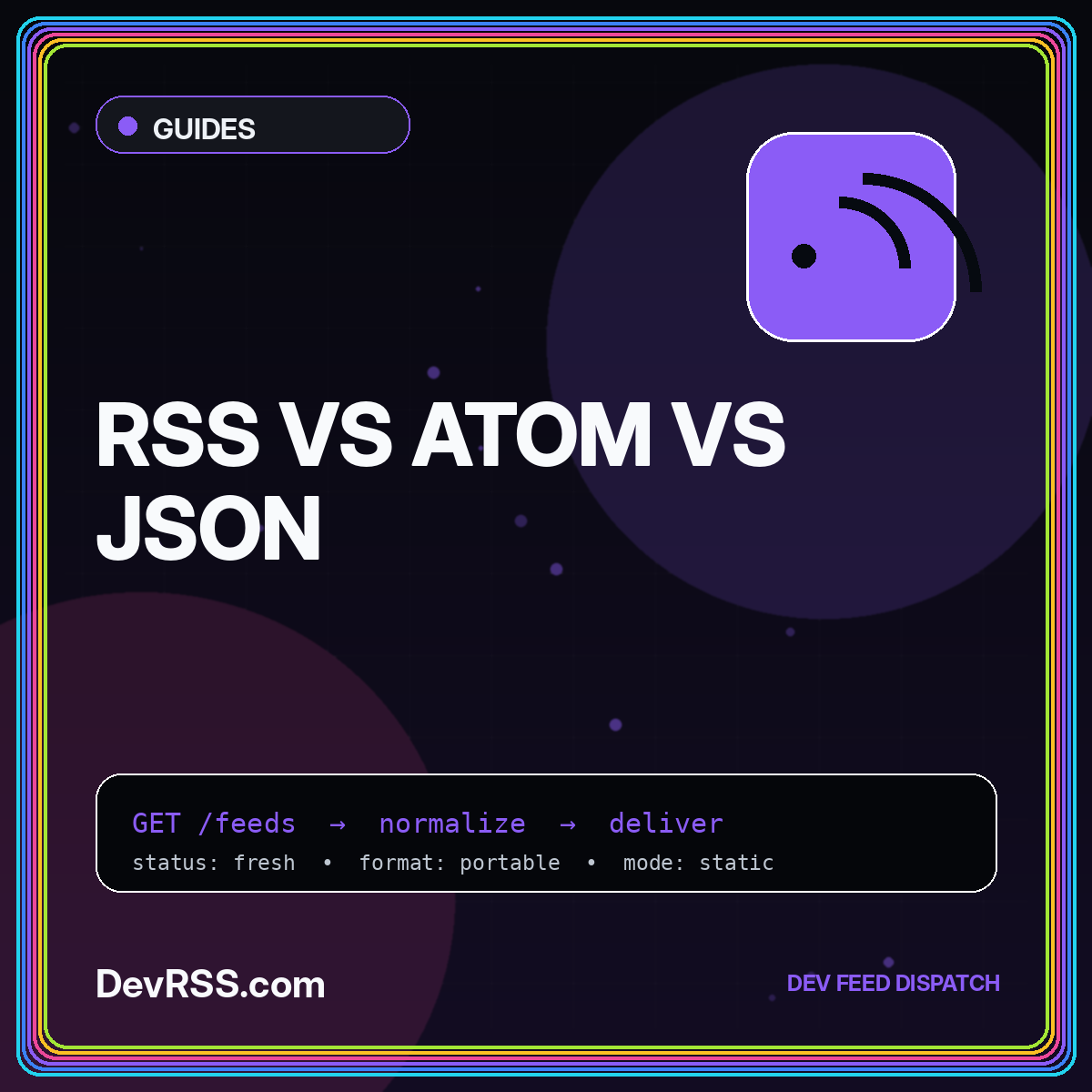 Neon comparison card for RSS, Atom, and JSON Feed